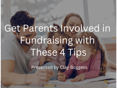Get Parents Involved in Fundraising with These 4 Tips