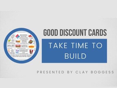 Good Discount Cards Take Time to Build