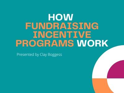 How Fundraising Incentive Programs Work