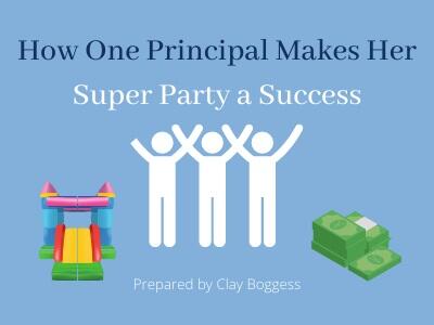 How One Principal Makes Her Super Party a Success