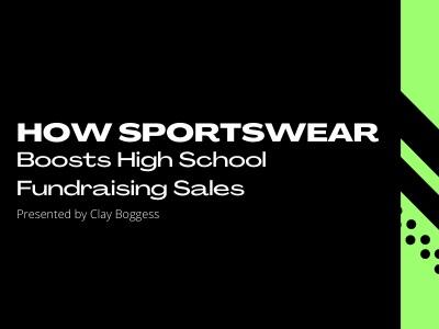 How Sportswear Boosts High School Fundraising Sales