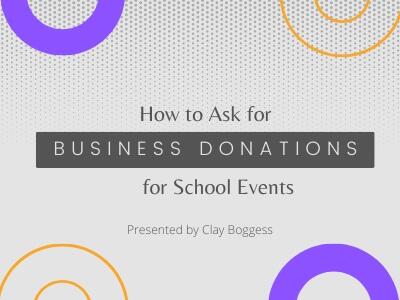 How to Ask for Business Donations for School Events