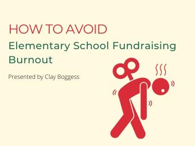 How to Avoid Elementary School Fundraising Burnout
