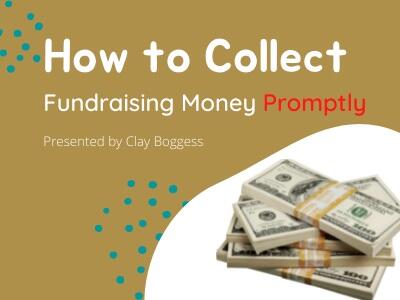 How to Collect Fundraising Money Promptly