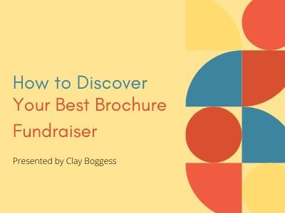 How to Discover Your Best Brochure Fundraiser