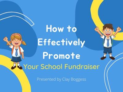 How to Effectively Promote Your School Fundraiser
