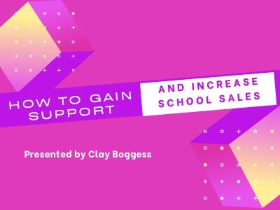 How to Gain Support and Increase School Sales
