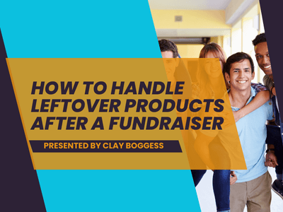 How To Handle Leftover Products After a Fundraiser