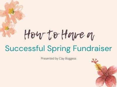 How to Have a Successful Spring Fundraiser
