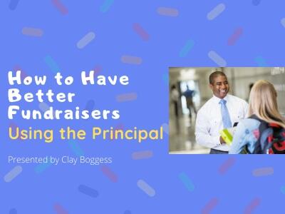 How to Have Better Fundraisers Using the Principal