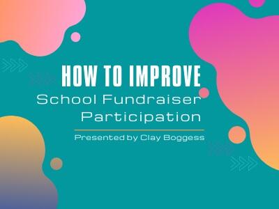 How to Improve School Fundraiser Participation