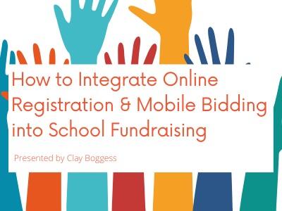 How to Integrate Online Registration & Mobile Bidding into School Fundraising