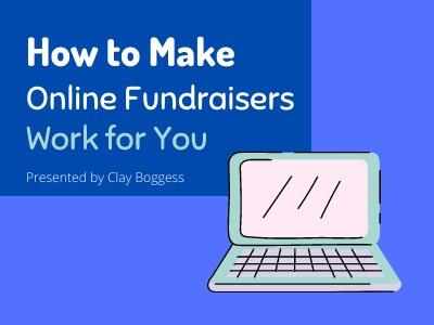 How to Make Online Fundraisers Work for You
