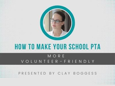 How to Make Your School PTA more Volunteer-Friendly