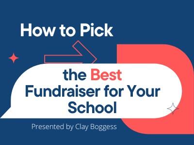 How to Pick the Best Fundraiser for Your School 