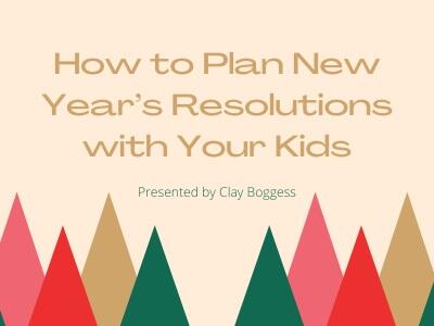 How to Plan New Year’s Resolutions with Your Kids