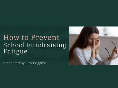 How to Prevent School Fundraising Fatigue