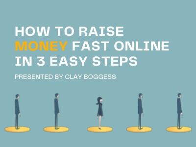 How to Raise Money Fast Online in 3 Easy Steps