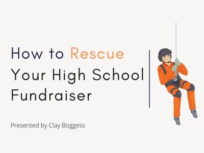 How to Rescue Your High School Fundraiser