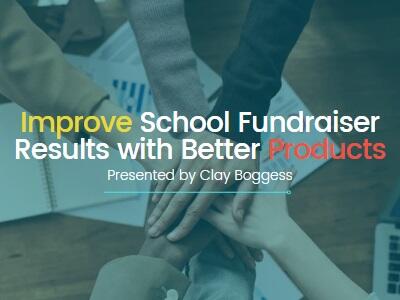Improve School Fundraiser Results with Better Products