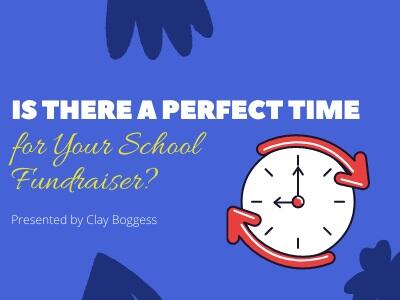 Is There a Perfect Time for Your School Fundraiser?