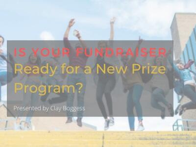 Is Your Fundraiser Ready for a New Prize Program?