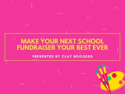 Make Your Next School Fundraiser Your Best Ever
