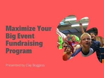 Maximize Your Big Event Fundraising Program