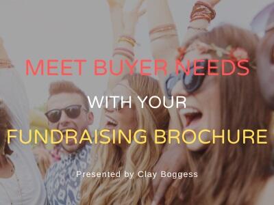 Meet Buyer Needs with Your Fundraising Brochure