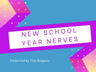 New School Year Nerves