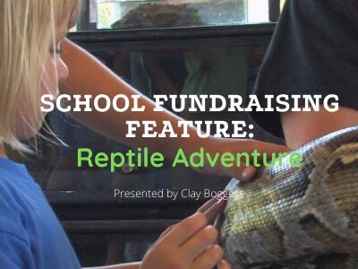 School Fundraising Feature: Reptile Adventure