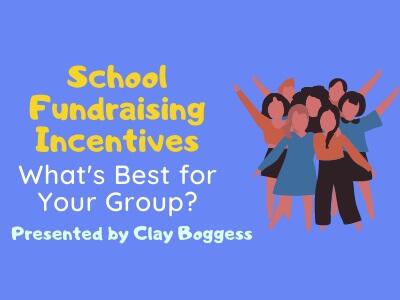 School Fundraising Incentives: What's Best for Your Group?