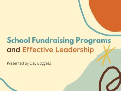 School Fundraising Programs and Effective Leadership