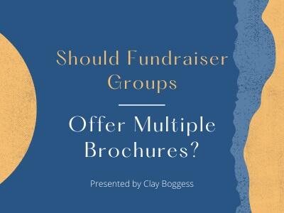 Should Fundraiser Groups Offer Multiple Brochures?