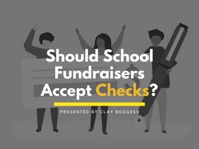 Should School Fundraisers Accept Checks?