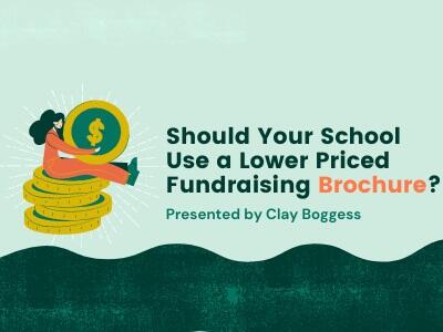Should Your School Use a Lower Priced Fundraising Brochure?