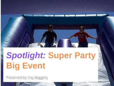 Spotlight: Super Party Big Event 