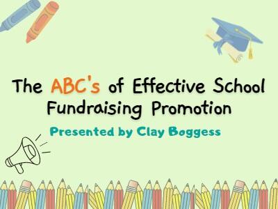 The ABC’s of Effective School Fundraising Promotion