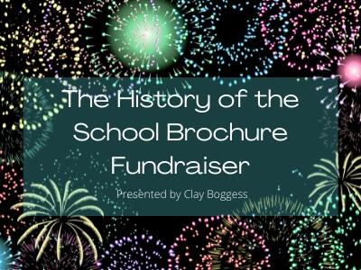 The History of the School Brochure Fundraiser