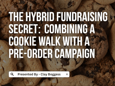 The Hybrid Fundraising Secret: Combining a Cookie Walk with a Pre-Order Campaign
