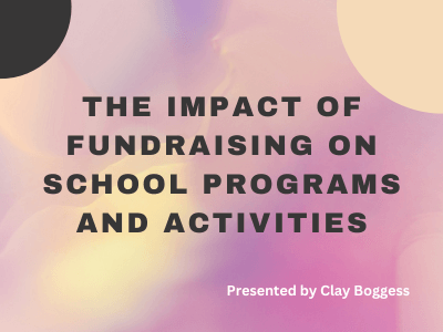 The Impact of Fundraising on School Programs and ActivitiesThe Impact of Fundraising on School Programs and Activities