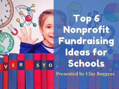 Top 6 Nonprofit Fundraising Ideas for Schools