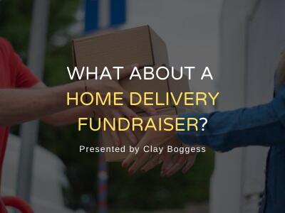 What About a Home Delivery Fundraiser?