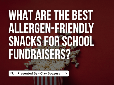 What are the Best Allergen-Friendly Snacks for School Fundraisers?