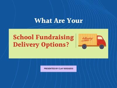 What Are Your School Fundraising Delivery Options?