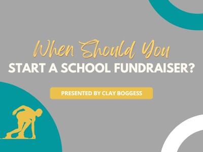 When Should You Start a School Fundraiser?