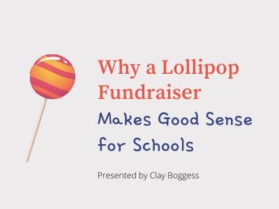 Why a Lollipop Fundraiser Makes Good Sense for Schools