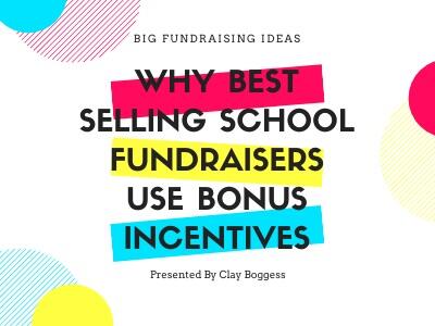 Why Best Selling School Fundraisers Use Bonus Incentives