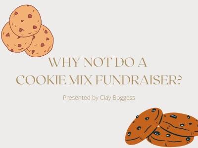 Why Not Do a Cookie Mix Fundraiser?