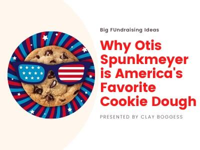 Why Otis Spunkmeyer is America’s Favorite Cookie Dough